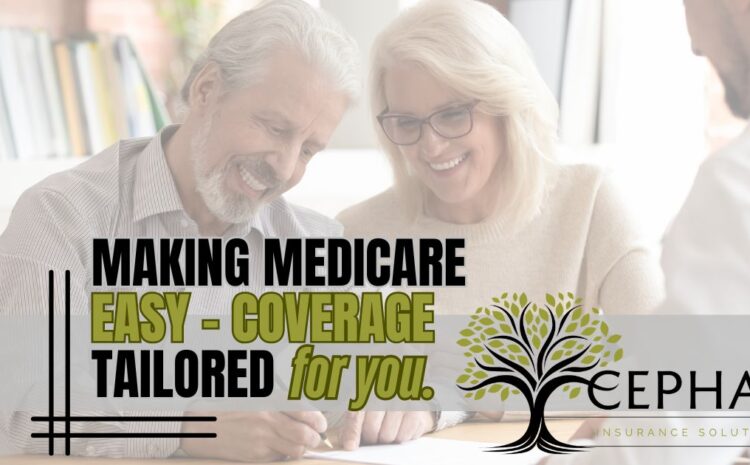  Making Medicare Easy: Coverage Tailored for You